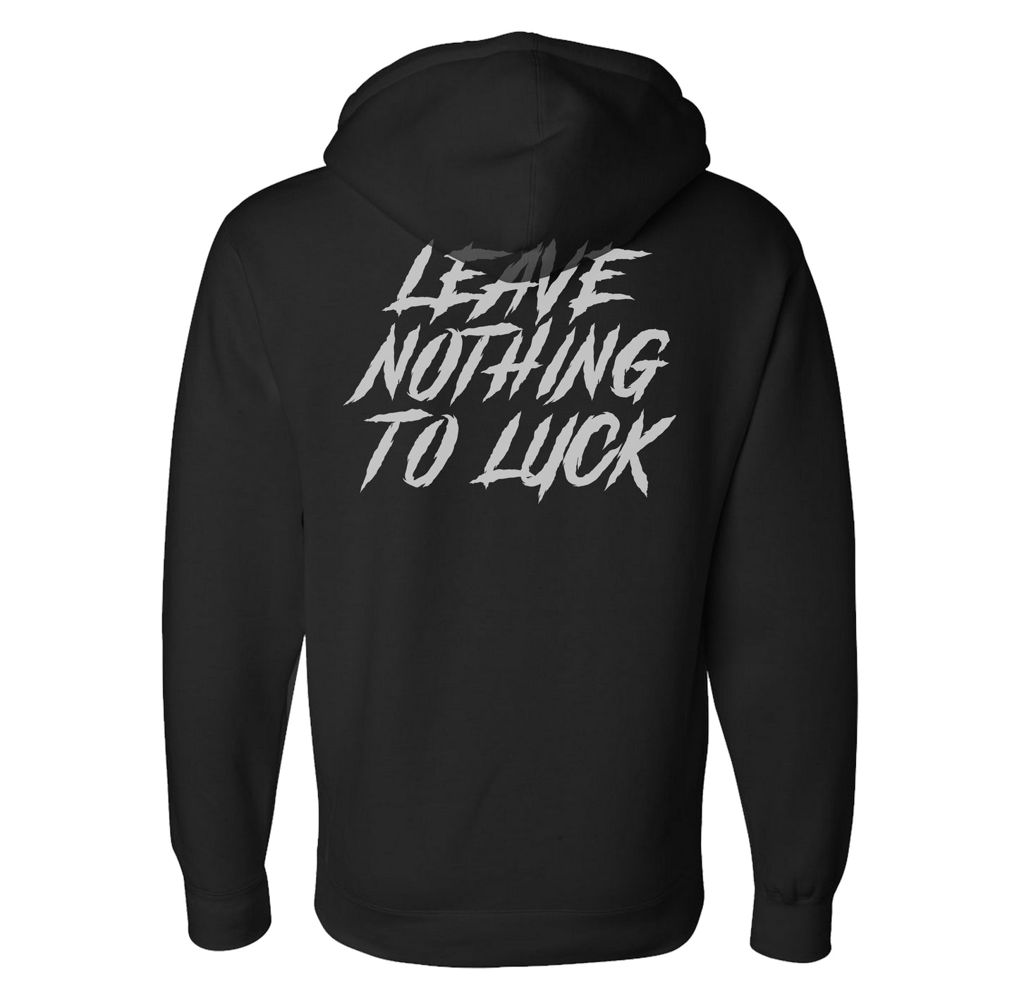 Leave Nothing to Luck Hoodie