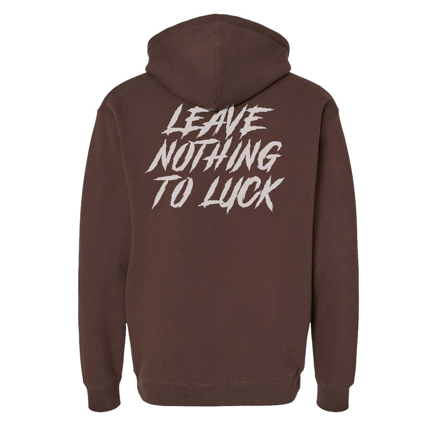 Leave Nothing to Luck Hoodie