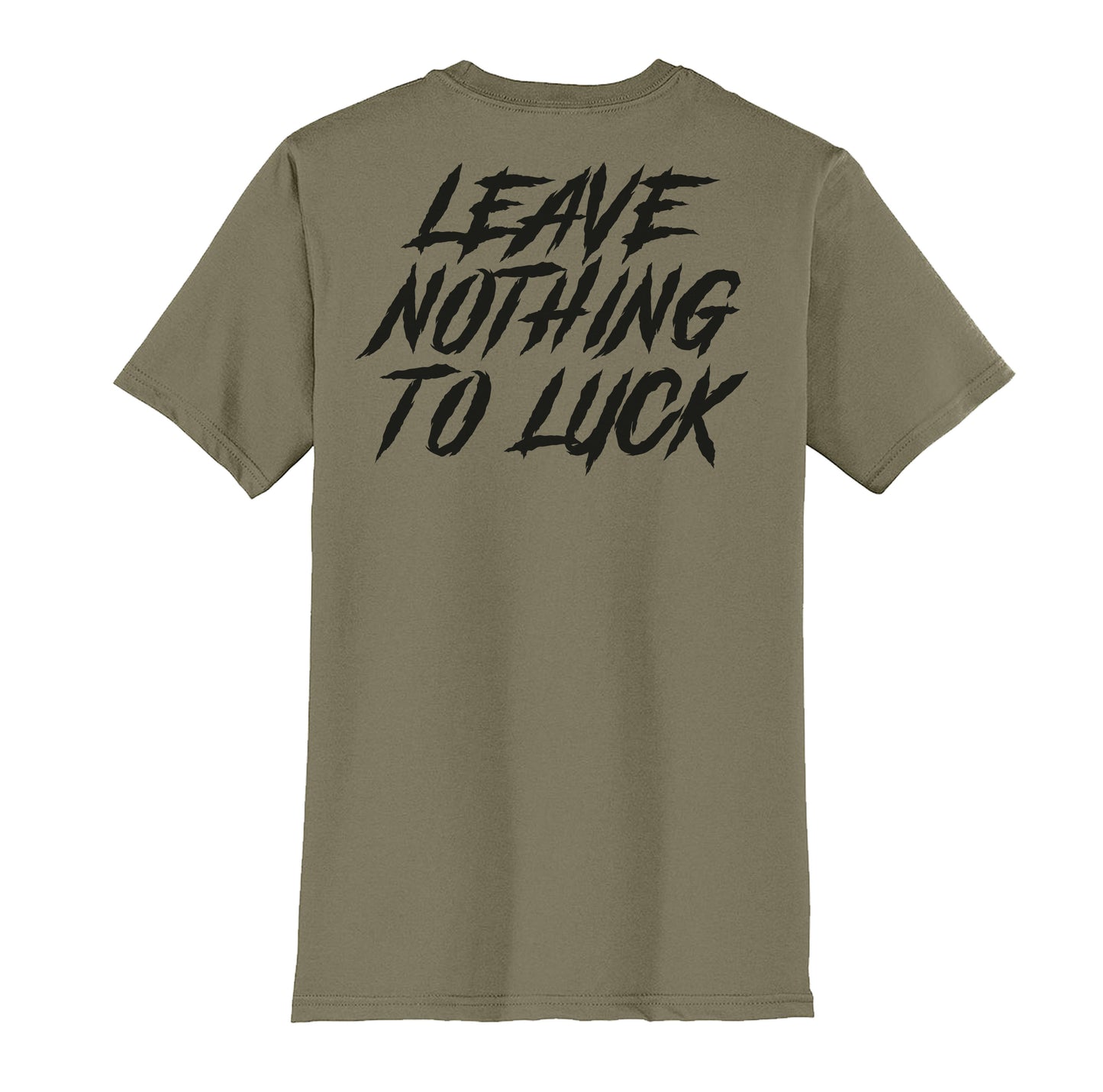 Leave Nothing to Luck Tee