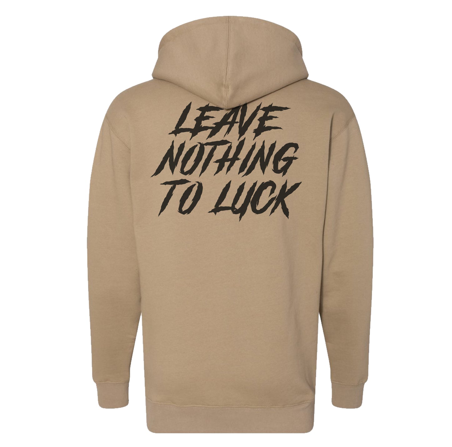 Leave Nothing to Luck Hoodie